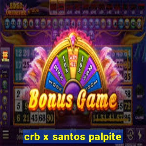 crb x santos palpite